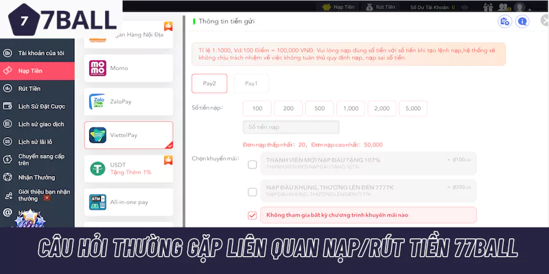 Câu hỏi thường gặp liên quan đến nạp/rút tiền tại 77Ball