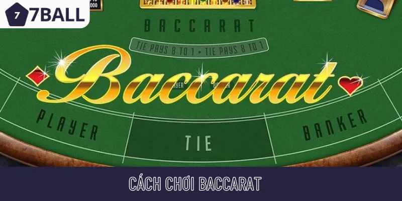 Cách chơi baccarat