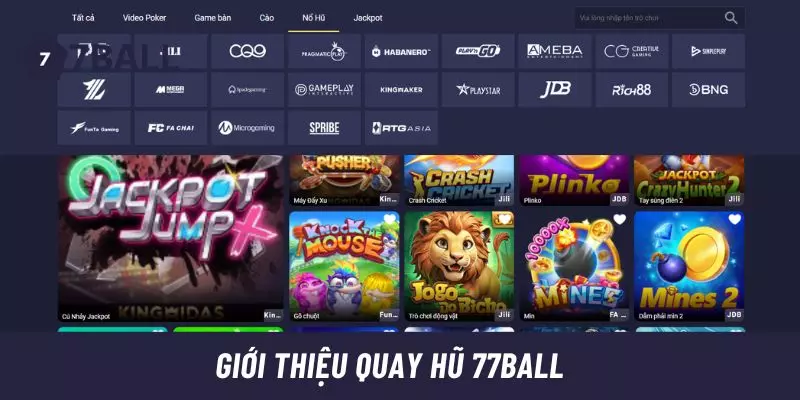 Giới thiệu quay hũ 77ball