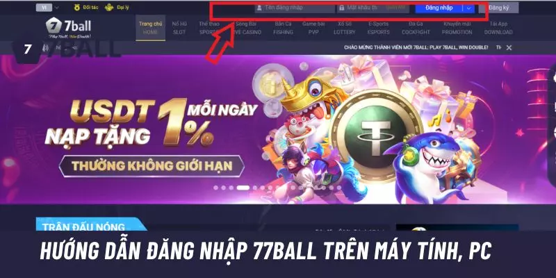 Hướng dẫn đăng nhập 77ball trên máy tính, PC