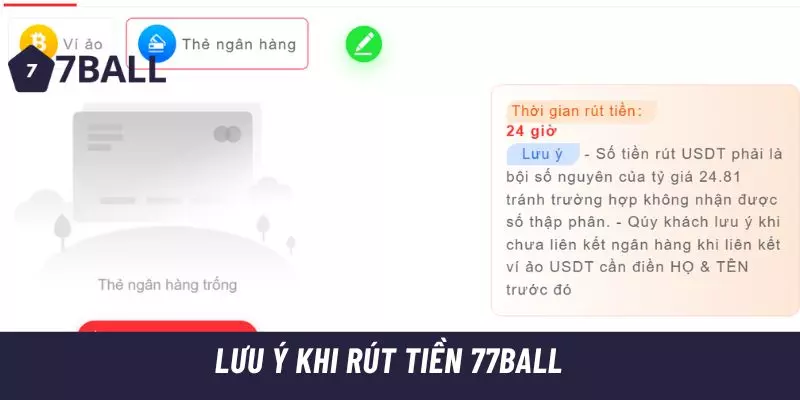 Lưu ý khi rút tiền 77ball